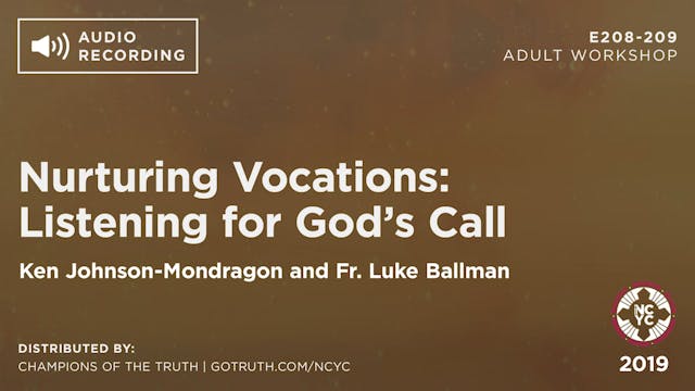 E208-209 - Nurturing Vocations: Listening for God’s Call