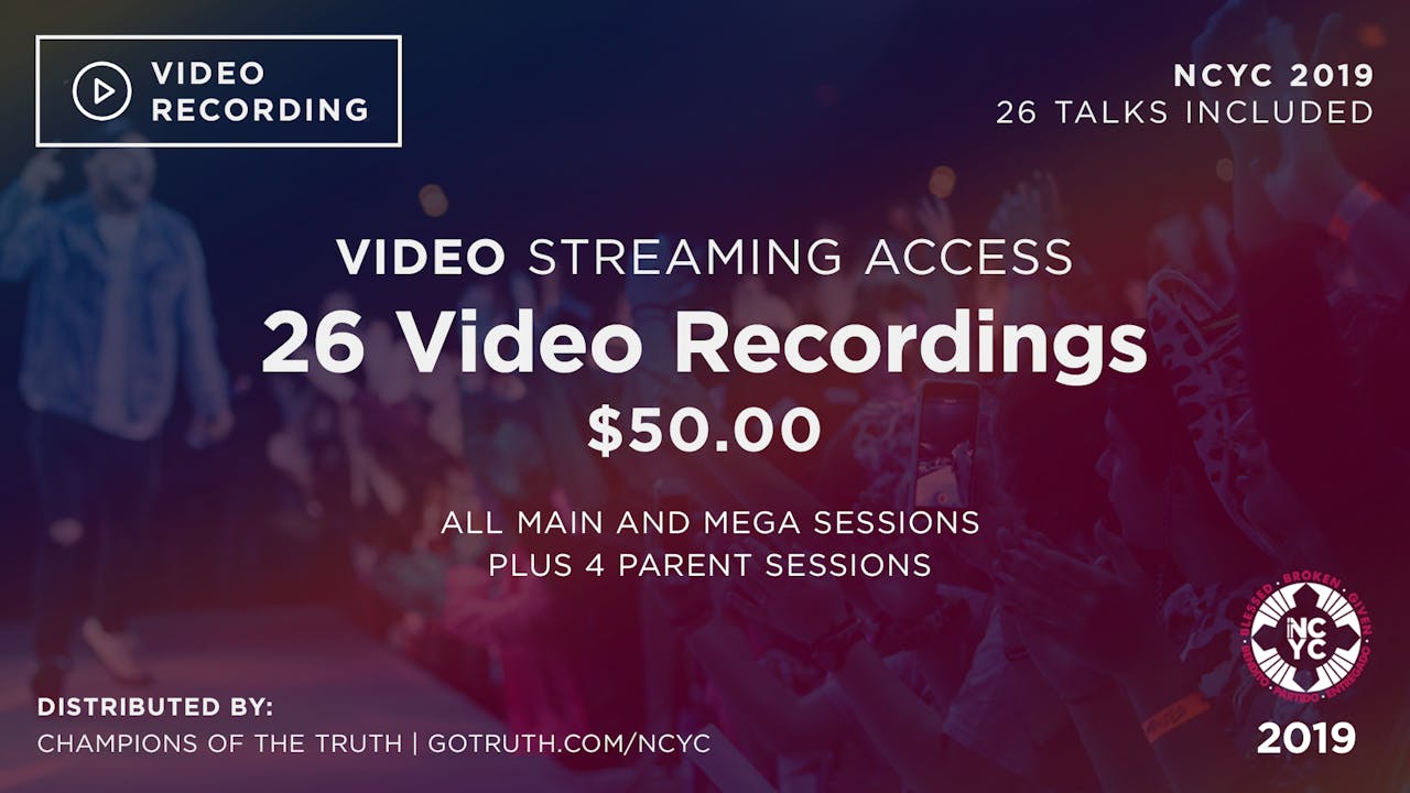2019 NCYC Video - 26 Main, Mega, Parent Sessions