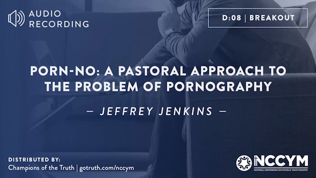 D08 - Porn-no: A Pastoral Approach to the Problem of Pornography