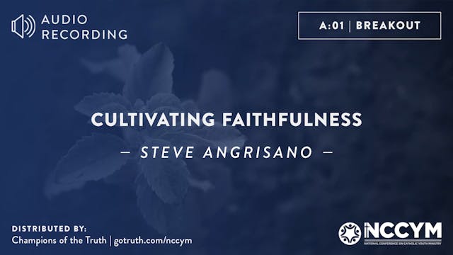 A01 - Cultivating Faithfulness