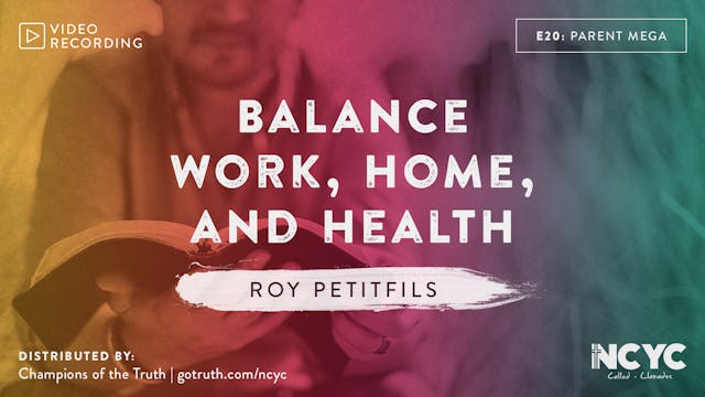 E20 - Balance Work, Home, and Health