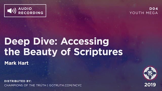 D04 - Deep Dive: Accessing the Beauty of Scriptures
