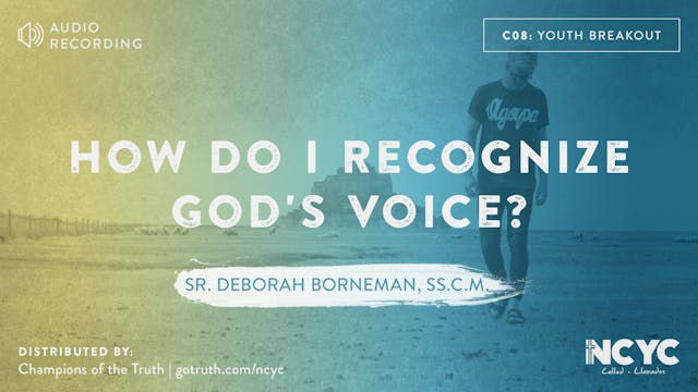 C08 - How Do I Recognize God's Voice?