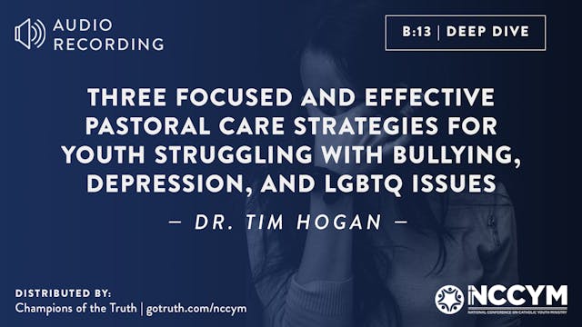 B13 - Three Focused and Effective Pastoral Care Strategies for Youth...
