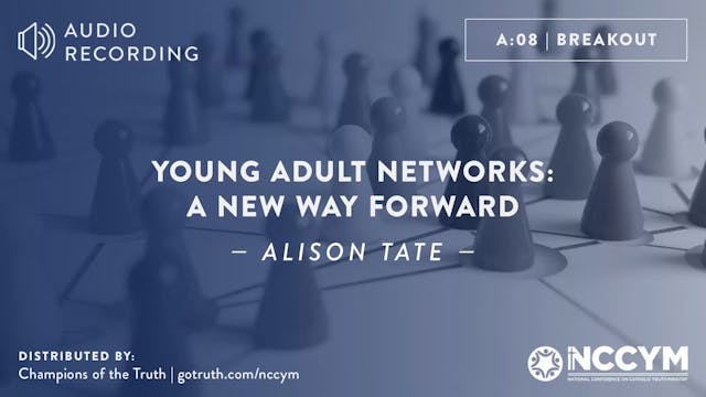 A08 - Young Adult Networks: A New Way Forward