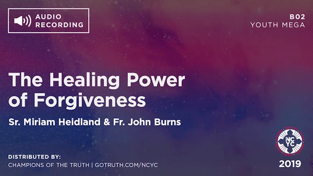 B02 - The Healing Power of Forgiveness