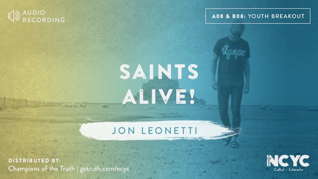 A08 and B08 - Saints Alive!