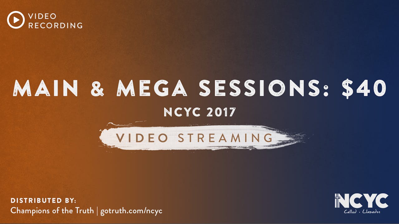 2017 NCYC Video - 25 Main and Mega Sessions