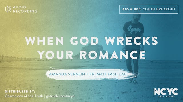 A05 and B05 - When God Wrecks Your Romance
