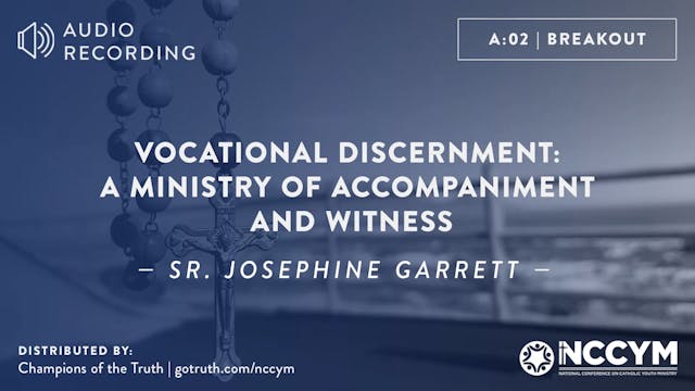 A02 - Vocational Discernment: A Ministry of Accompaniment and Witness