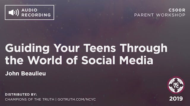 C500R - Guiding Your Teens Through the World of Social Media