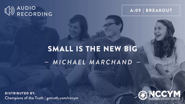 A09 - Small is the New Big
