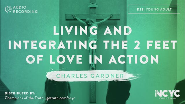 D22 - Living and Integrating the 2 Feet of Love in Action