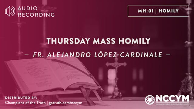 MH01 - Thursday Mass Homily