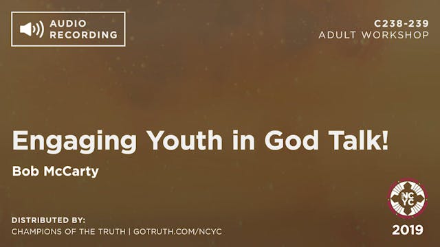 C238-239 - Engaging Youth in God Talk!
