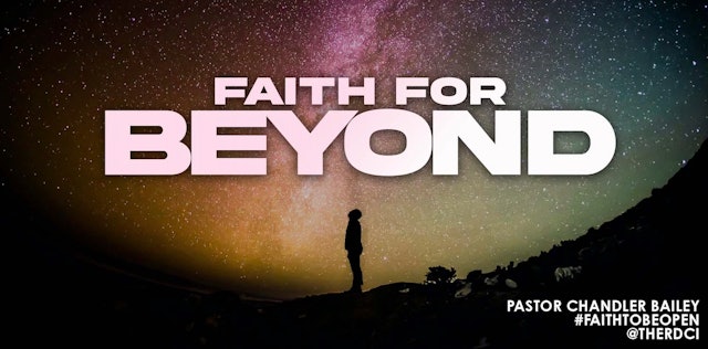 Faith For Beyond // Chandler Bailey