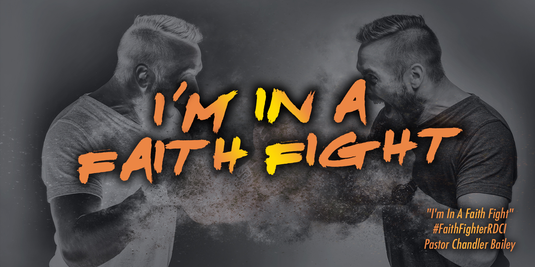 I'm In a Faith Fight // Pastor Chandler S. Bailey