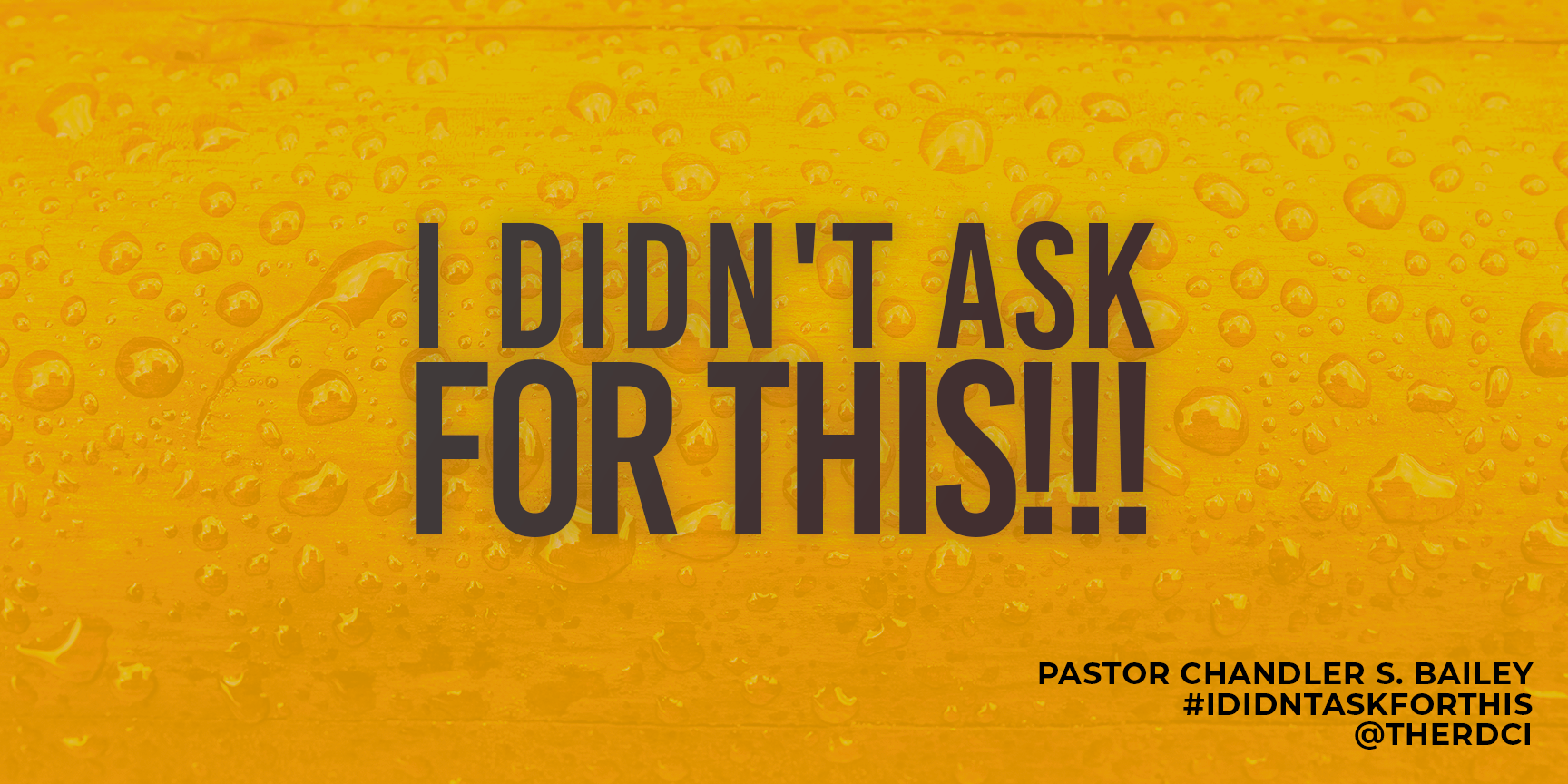 I Didn't Ask For This