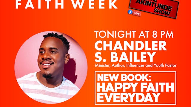 Chandler S. Bailey on the Akintunde Show