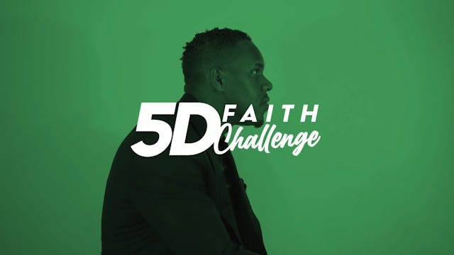 Day 3 Session 5D Faith Challenge