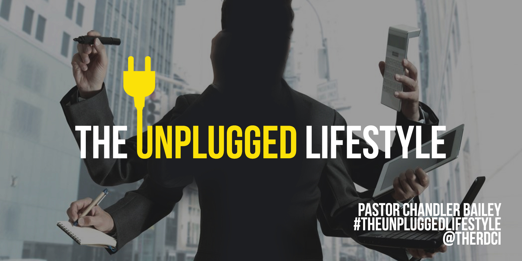 The Unplugged Lifestyle // Chandler S. Bailey