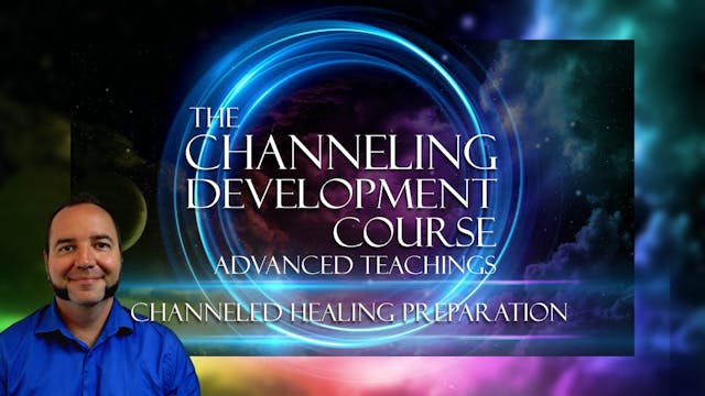 4 - Channeled Healing Preparation