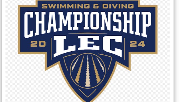 2024 LEC Swimming and Diving Champs - All Sessions
