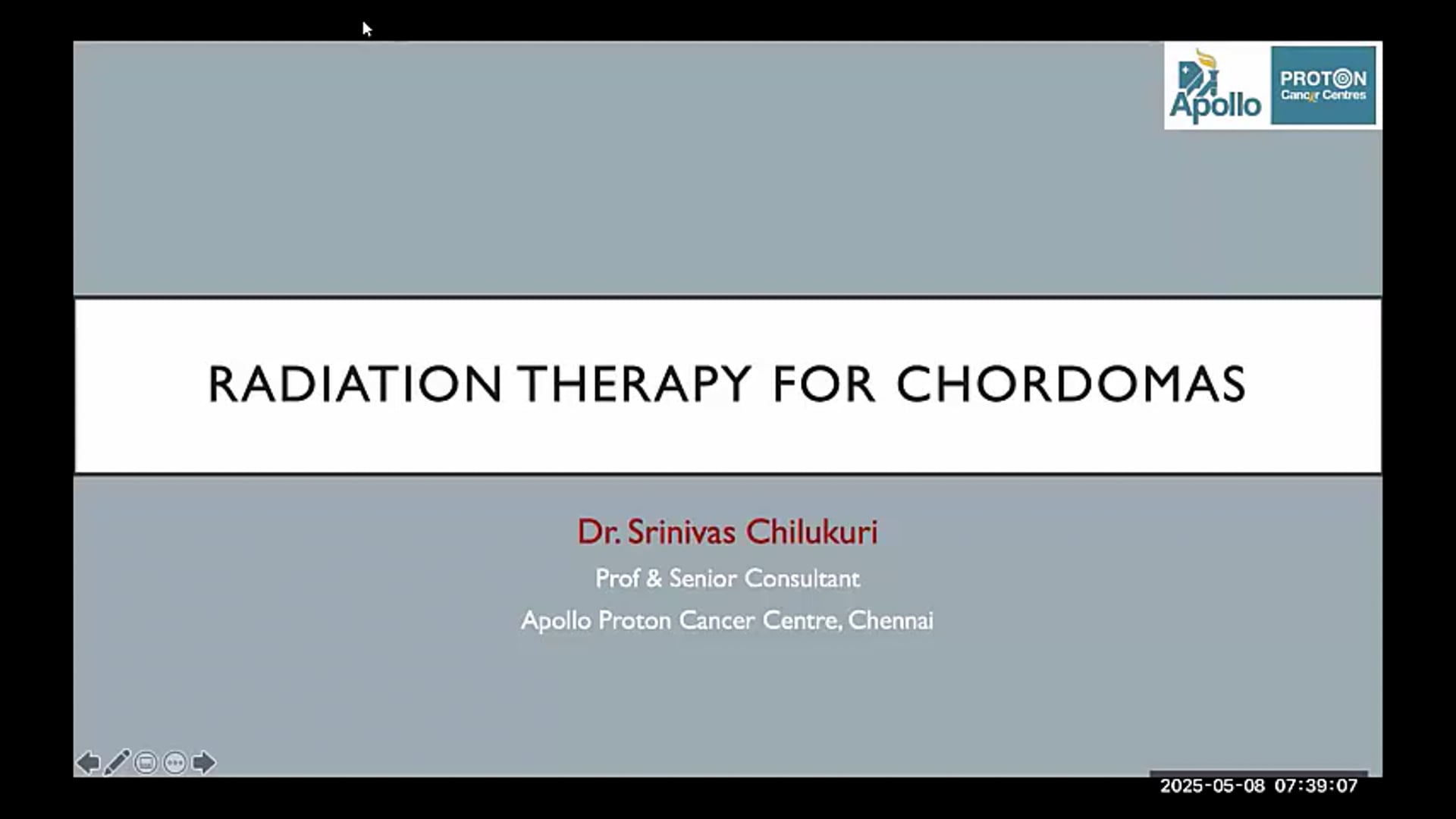  05/08/2025 - Dr. Srinivas Chilukuri - Radiation Oncology - India Chordomas