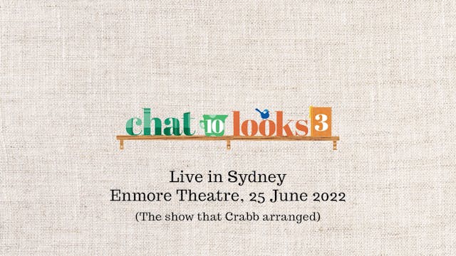 Chat 10 looks 3 live in Sydney 2022 (The show that Crabb arranged)
