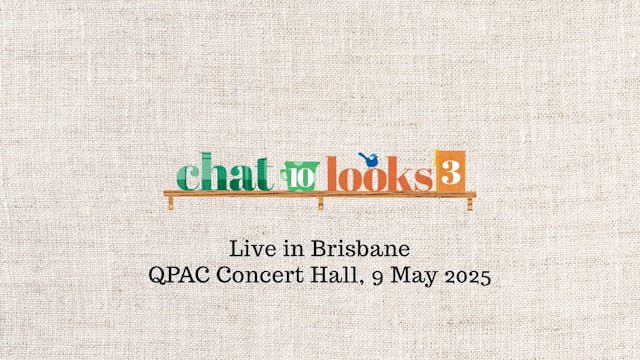 Chat 10 Looks 3 live in Brisbane 2025
