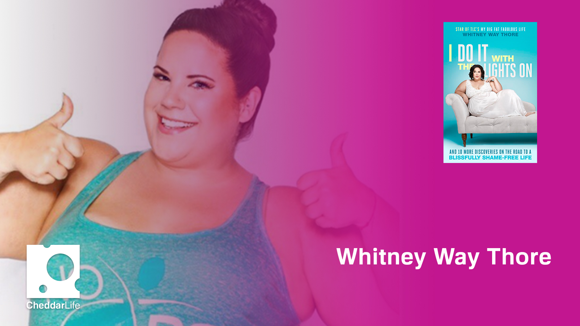 TV personality Whitney Way Thore on her new book "I Do It With The Lights On"