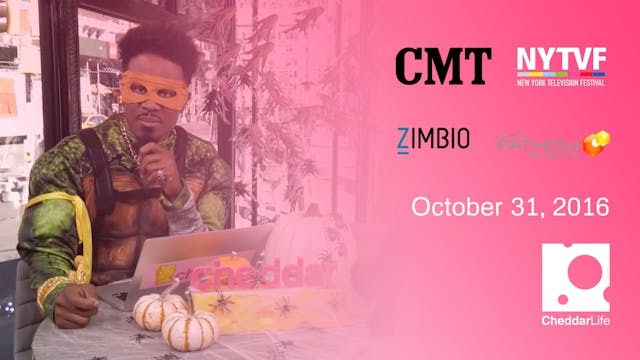 Cheddar Life October 31, 2016