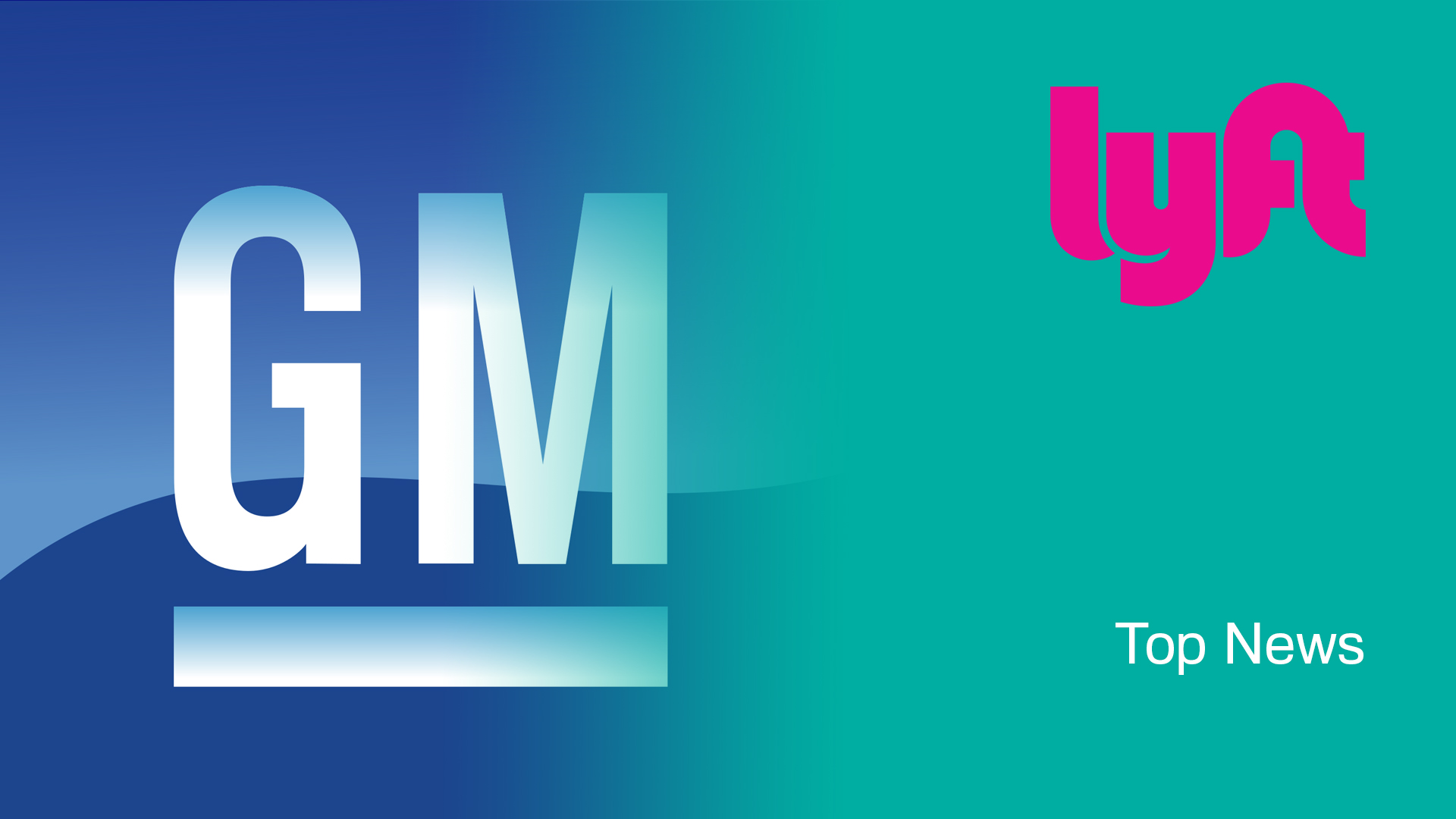 Top News: Rumors of GM wanting to buy Lyft
