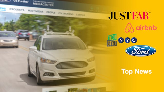 Ford’s Autonomous Car Plan, AirBNB’s ...