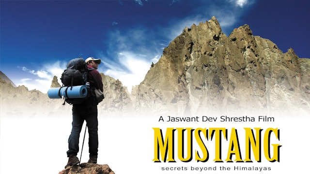 Mustang Secrets Beyond The Himalayas (90 mins)