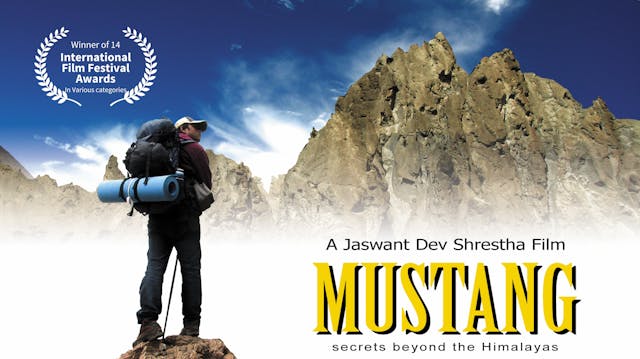 Mustang Secrets Beyond the Himalayas