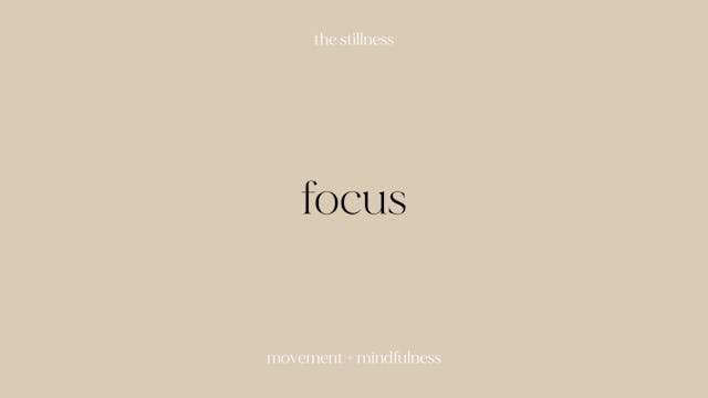 the stillness - focus (7 mins)