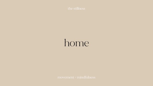 the stillness - home (7 mins)