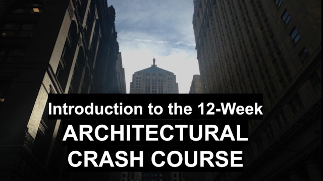 Architecture Crash Course Introduction to 12-Week Course