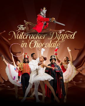 4th Annual "The Nutcracker Dipped in Chocolate"