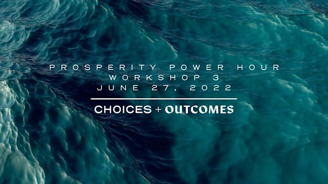 Prosperity Power Hour - Workshop 3 