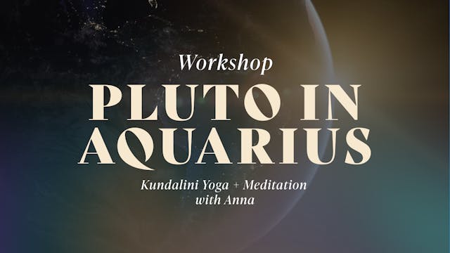 Pluto in Aquarius Workshop