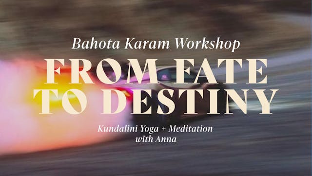 From Fate to Destiny - Bahota Karam Prosperity Workshop