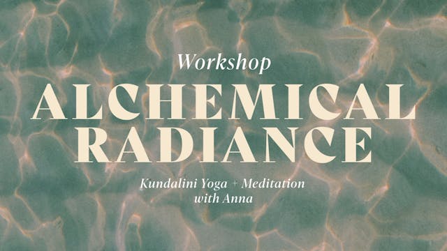 Alchemical Radiance - Session 1 