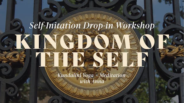 Self-Initiation Drop In (Kingdom of the Self)