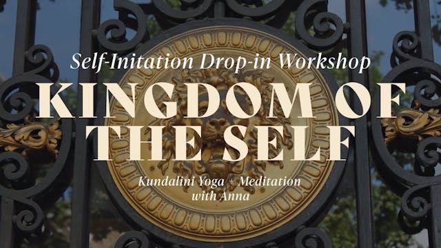 Kingdom of the Self - Drop-in Workshop