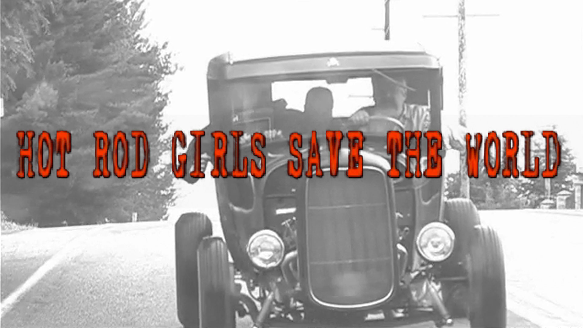 Hot Rod Girls Save the World