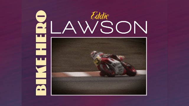 Bike Heroes S1 E05 - Eddie Lawson