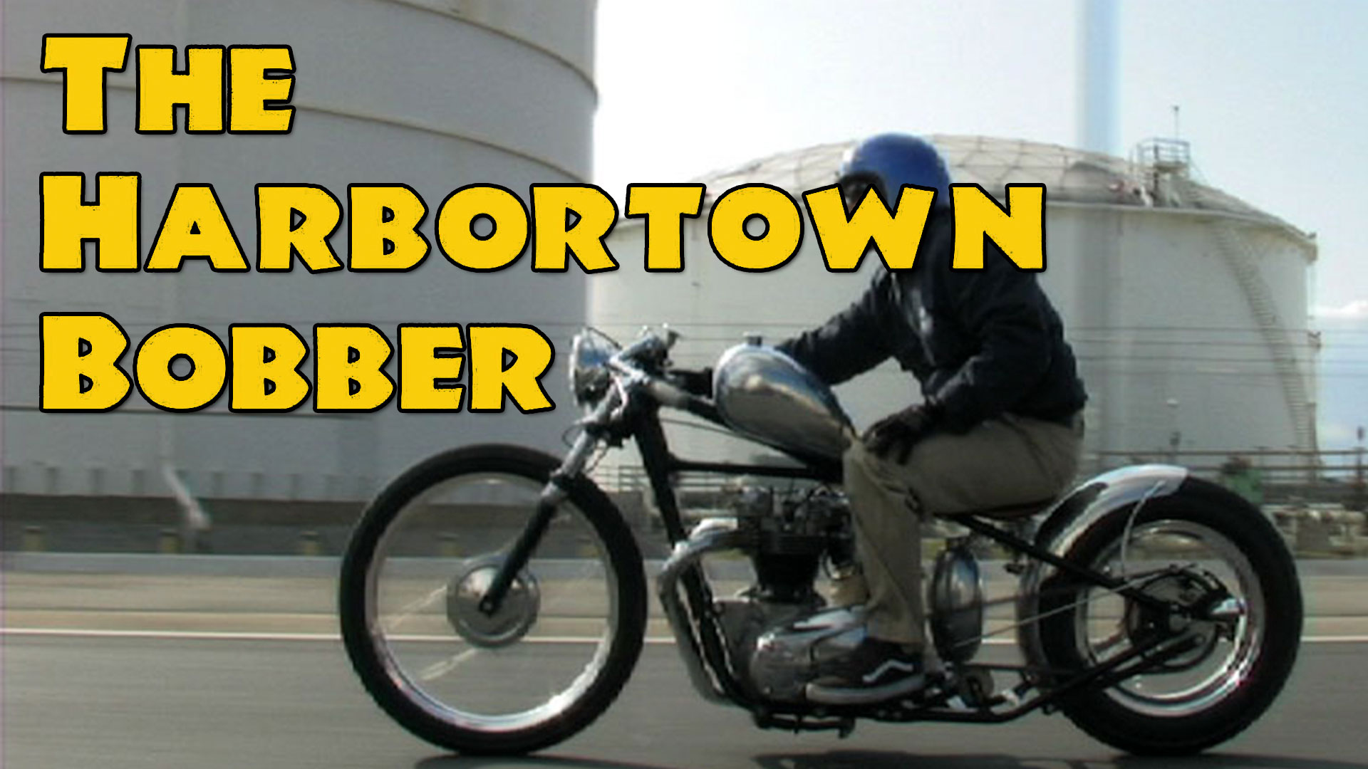 The Harbortown Bobber
