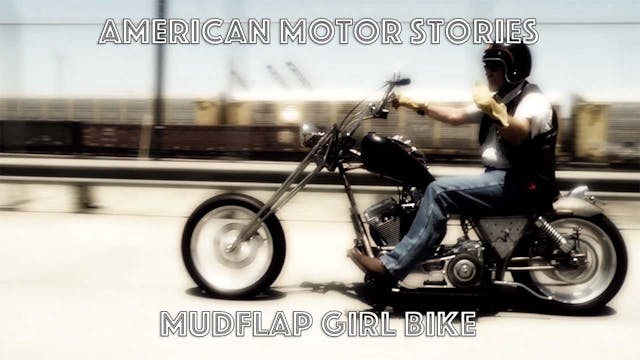 American Motor Stories - S1 E10 - Keith Ball Part 1 Mudflap Girl